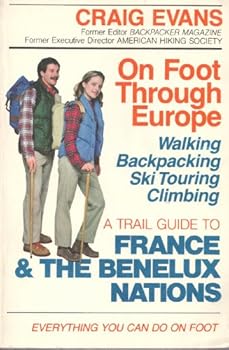 Paperback A trail guide to France & the Benelux nations : includes France, Corsica, Belgium, Luxembourg and The Netherlands (On foot through Europe) Book