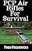 PCP Air Rifles For Survival: The Ultimate Beginner's Guide On The Best Makes and Models of PCP Air Rifles On The Market