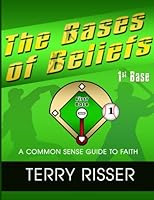 Bases of Beliefs BW1 : A Common Sense Guide to Faith 0997716320 Book Cover