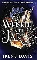 Whiskey in the Jar 1941633242 Book Cover
