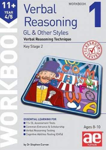 11+ Verbal Reasoning Year 4/5 GL & Other Styles Workbook 1: Verbal Reasoning Technique
