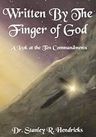 Written By the Finger of God 1591966000 Book Cover