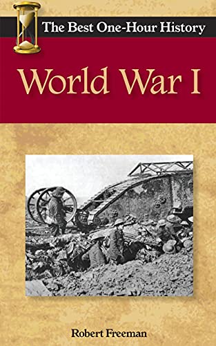 World War I: The Best One-Hour History