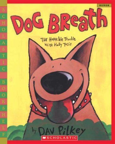 Dog Breath: The Horrible Trouble With Hally Tosis