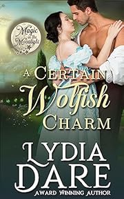 A Certain Wolfish Charm (Magic in the Moonlight Book 1)
