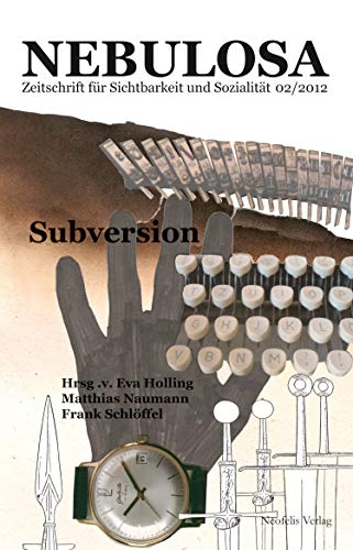 Subversion: Nebulosa. Zeitschrift für Sichtbarkeit und Sozialität 02/2012 (German Edition)