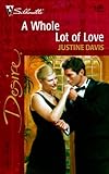 Whole Lot Of Love (Silhouette Desire, 1281)