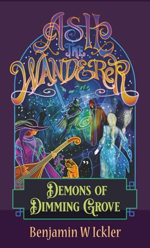 Demons of Dimming Grove (Ash the Wanderer) Demons of Dimming Grove (Ash the Wanderer)