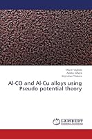 Al-CO and Al-Cu alloys using Pseudo potential theory 3659546704 Book Cover