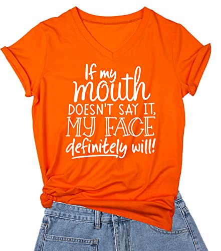 DANVOUY Womens If My Mouth Doesn't Say It My Face Definitely Will T Shirt