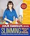 Slimming Meals That Heal: Lose Weight Without Dieting, Using Anti-inflammatory Superfoods