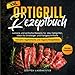 Produktbild Optigrill Rezeptbuch: Leckere und einfache Rezepte für das Optigrillen. Ideal für Einsteiger und Fortgeschrittene
