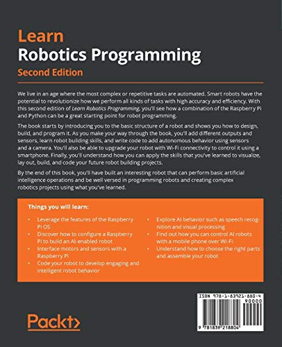 Learn Robotics Programming - Second Edition: Build and control AI-enabled autonomous robots using the Raspberry Pi and Python
