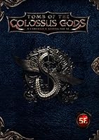 Tomb of the Colossus Gods 5e Campaign & Setting 8409412144 Book Cover