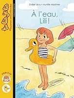 À l'eau, Lili ! 2747050025 Book Cover