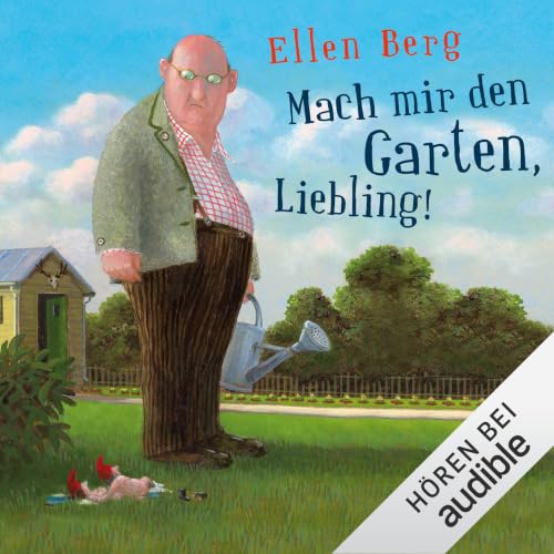 Diseño de la portada del título Mach mir den Garten, Liebling! (K)ein Landlust-Roman