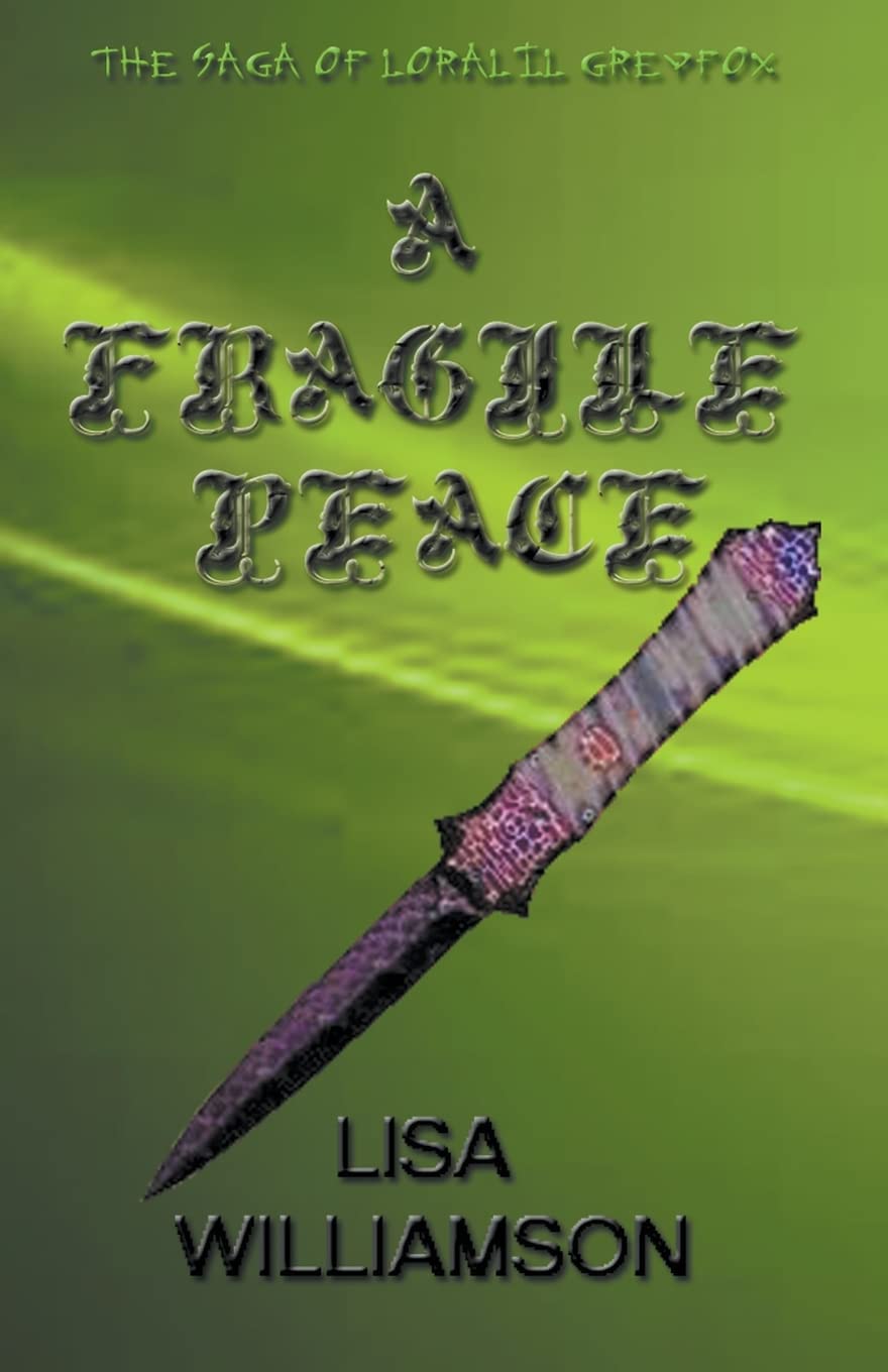 A Fragile Peace: 3 (Saga of Loralil Greyfox)