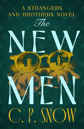 The New Men (The Strangers and Brothers Novels Book 6)