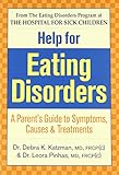 Help for Eating Disorders: A Parent's Guide to Symptoms, Causes and Treatment