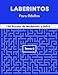 Laberintos Para Adultos: 150 Puzzles de Moderado a Difícil |Tomo 6: Libro de Rompecabezas | Pasatiempos Para Adultos