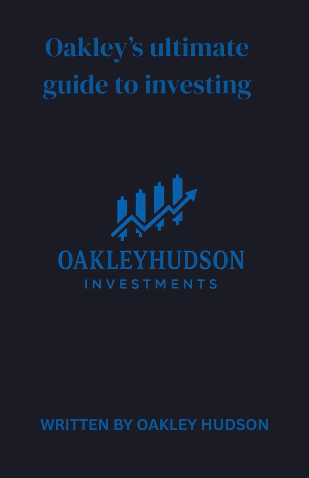 oakley's ultimate guide to investing