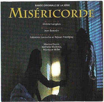 Misericorde: Bande Original Teleserie [Audio CD] Misericorde and Jerome Langlois