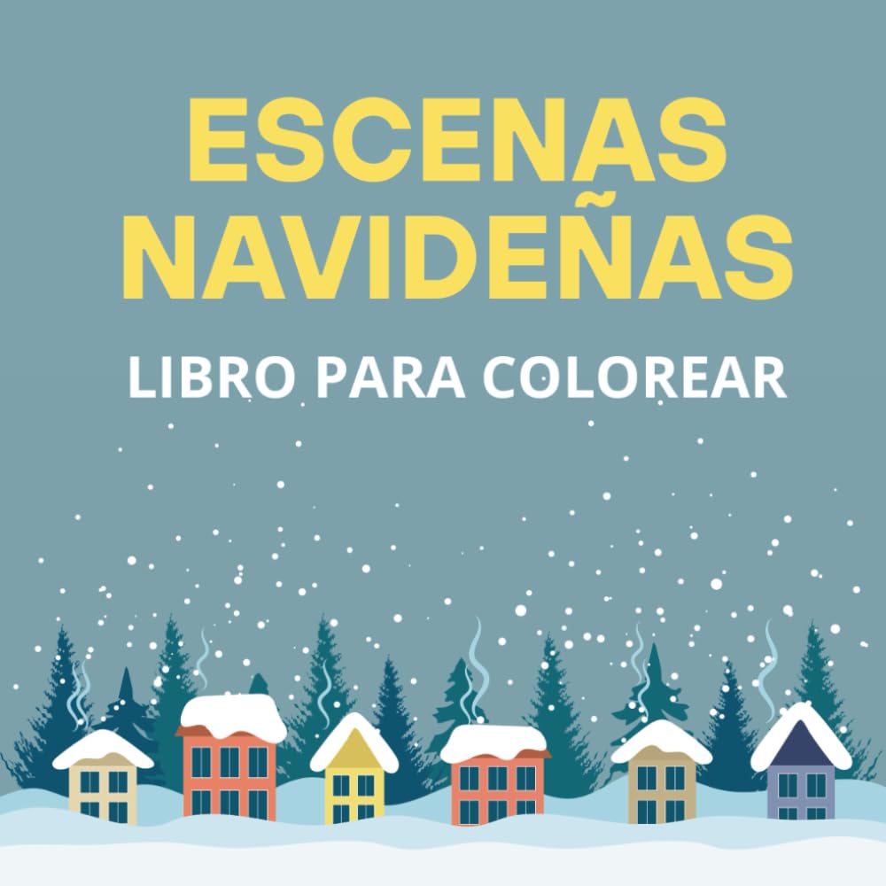Libro para colorear Escenas Navideñas: 24 diseños | Para todas las edades | Relax and calm | Calendario de adviento