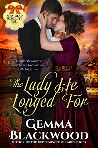The Lady He Longed For Scandals Of Scarcliffe Hall Book 3 Kindle Edition By Blackwood Gemma Romance Kindle Ebooks Amazon Com The Lady He Longed For Scandals Of Scarcliffe Hall Book 3 Kindle Edition By Blackwood Gemma Romance Kindle Ebooks Amazon Com