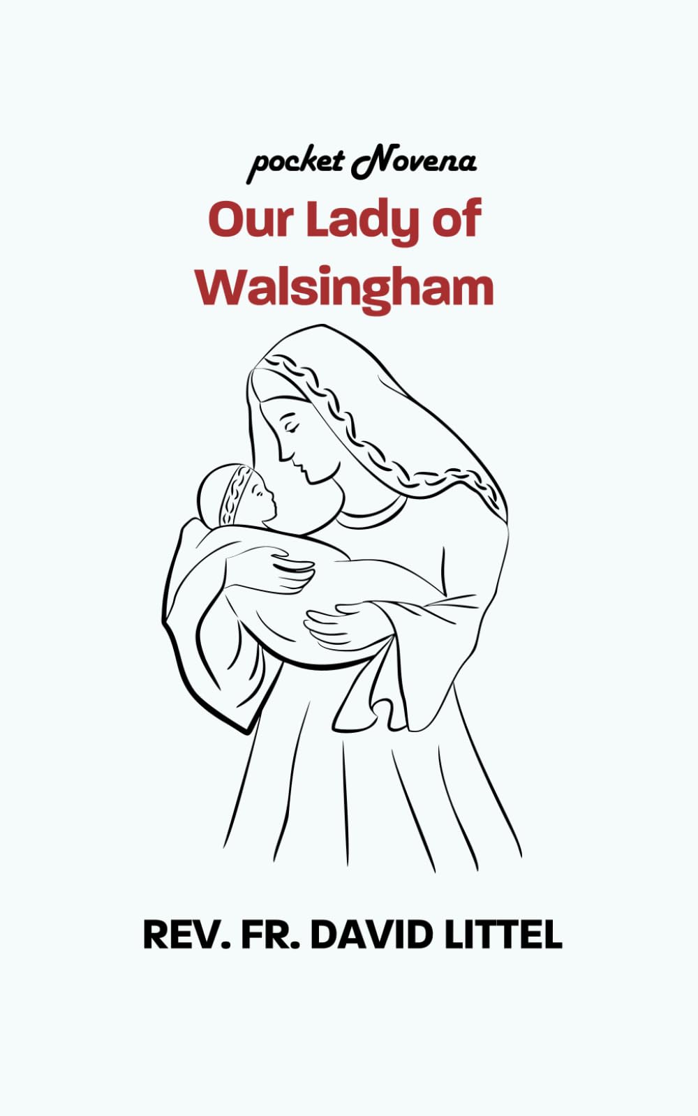 Our Lady of Walsingham: POCKET NOVENA