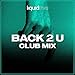 Back 2 U (Club Mix)