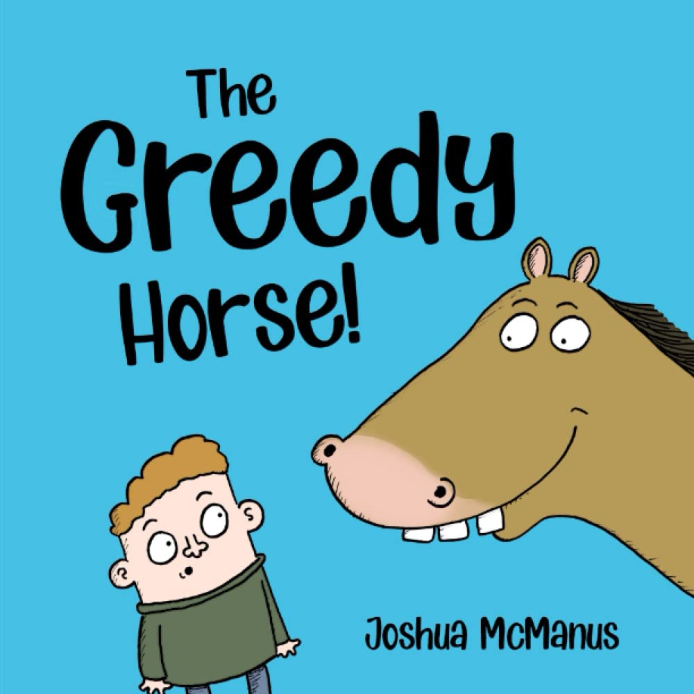 The Greedy Horse! (Giggle-tastic stories)