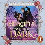 Cover of Merciful is the Dark