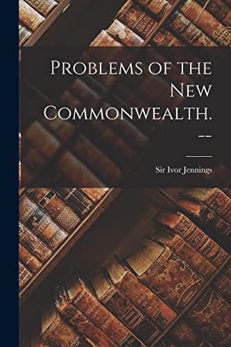 Problems of the New Commonwealth. --
