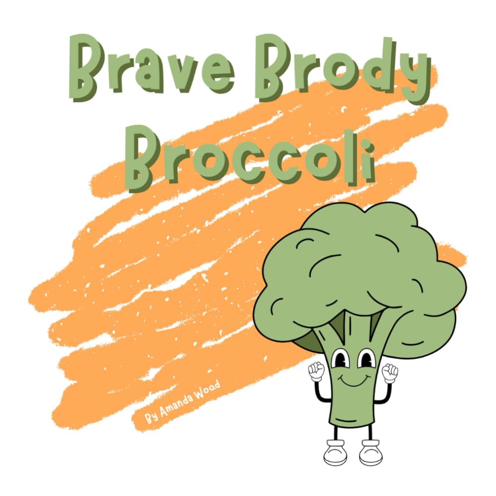 Brave Brody Broccoli (Foundation Friends)