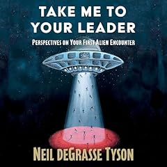 Take Me To Your Leader Audiolibro Por Neil deGrasse Tyson arte de portada