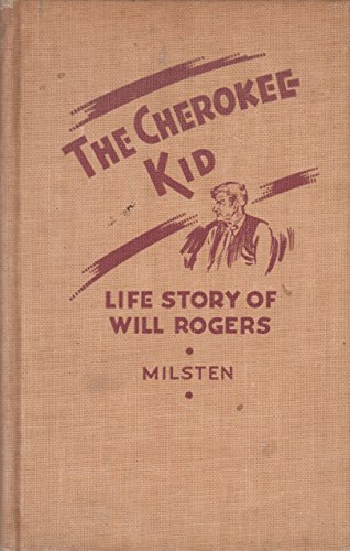 The Cherokee kid: Life story of Will Rogers B0008CP1QI Book Cover