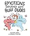 Emotions Explained with Buff Dudes: Owlturd Comix