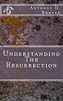 Understanding The Resurrection 1548028460 Book Cover