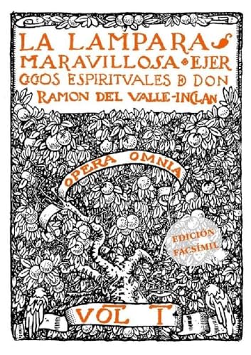 LA LÁMPARA MARAVILLOSA: Ejercicios espirituales de don Ramón del Valle-Inclán (Facsímiles)