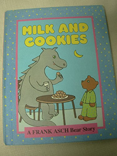 Milk and Cookies: A Frank Asch Bear Story (A Pa... 0819310875 Book Cover
