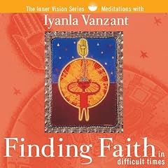Finding Faith in Difficult Times Audiolibro Por Iyanla Vanzant arte de portada