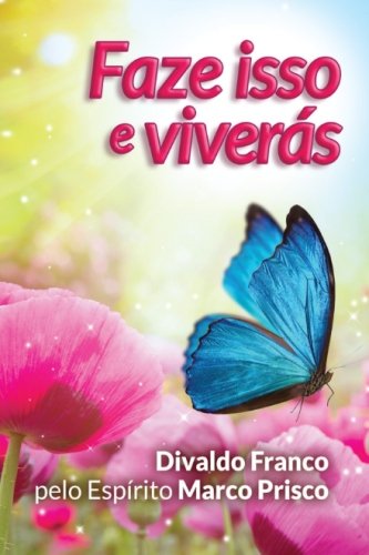 Faze Isso e Viverás