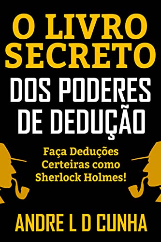 O LIVRO SECRETO DOS PODERES DE DEDUÇÃO