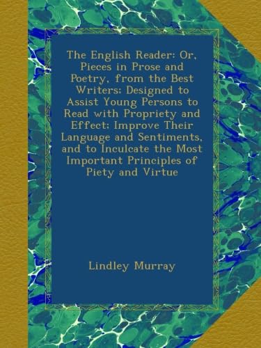 The English Reader: Or, Pieces in Prose and Poe... B00B5ILX4I Book Cover
