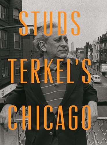 Stud's Terkel's Chicago view 2