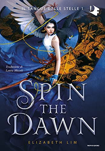 Spin the dawn (Il sangue delle stelle Vol. 1)