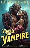  Vénérée par le Vampire: Romance Paranormale avec Monstres (Captivée par le Monstre t. 3)