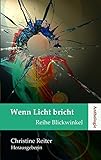 Wenn Licht bricht: Reihe Blickwinkel