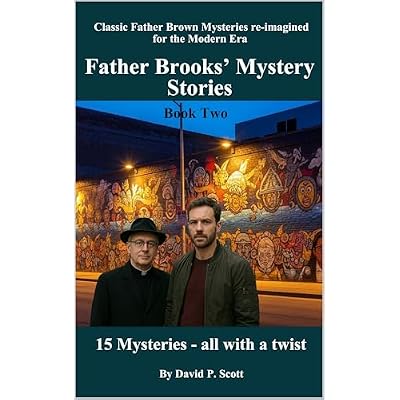 Father Brooks Mystery Stories - Book 2 Classic Father Brown Mysteries re-imagined for the Modern Era
