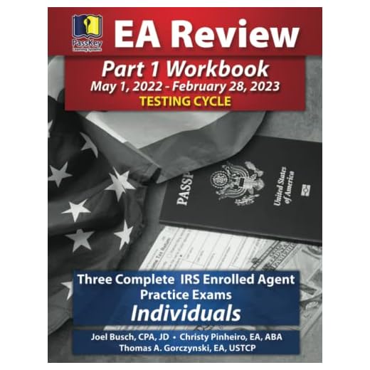 PassKey Learning Systems EA Review Part 1 Workbook: Three Complete IRS Enrolled Agent Practice Exams for Individuals: (May 1, 2022-February 28, 2023 ... May 1, 2022-February 28, 2023 Testing Cycle)